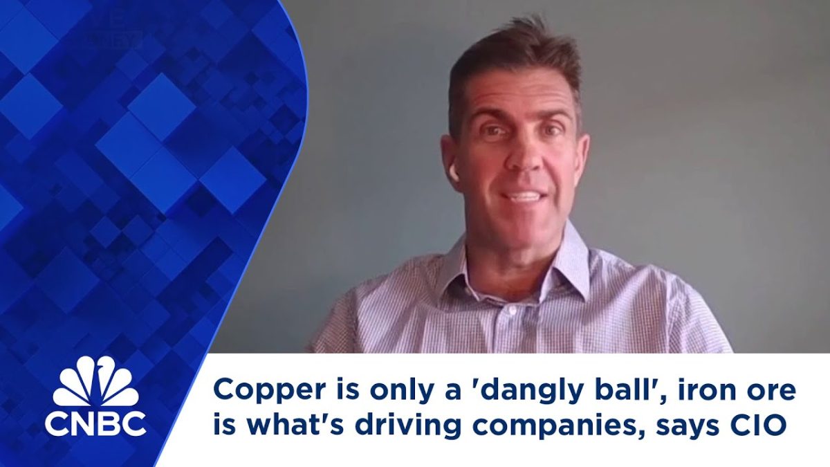 CNBC: Copper is only a ‘dangly ball’ — iron ore is what’s driving companies, says CIO